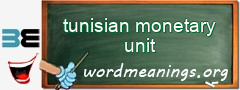 WordMeaning blackboard for tunisian monetary unit